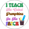 Teacher Coaster - I Teach The Cutest Pumpkins - Image 3