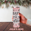 Tumbler - Christmas Baby It's Cold Outside