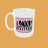 Cofee Quotes - Fuel Your Day: I need coffee Mug