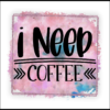 Coaster - Coffee Quotes - Fuel Your Day I Need Coffee - Image 3