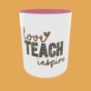 Teacher - Love, Teach, Inspire - Image 2