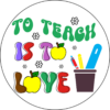 Teacher Coaster - To Teach Is To Love - Image 3