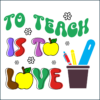 Teacher Coaster - To Teach Is To Love