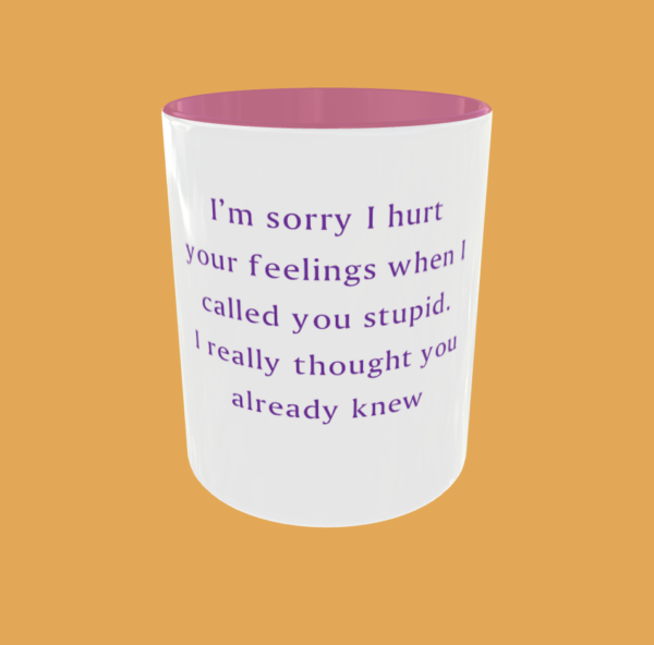 Sarcastic Quotes - I'm Sorry If I Hurt Your Feelings - Image 9