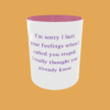 Sarcastic Quotes - I'm Sorry If I Hurt Your Feelings - Image 20