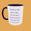 Sarcastic Quotes - I Don't Like To Think - Image 19