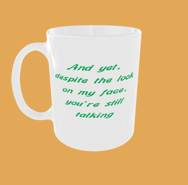 Sarcastic Quotes - And Yet - Image 5