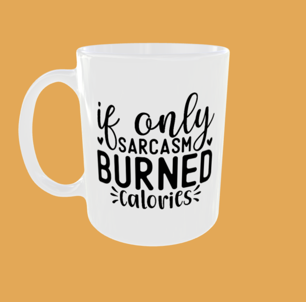 Sarcastic Quotes - If Only - Image 2