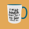 Sarcastic Quotes - If My Mouth - Image 5