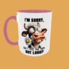 Sarcastic Quotes - I'm Sorry - Image 4