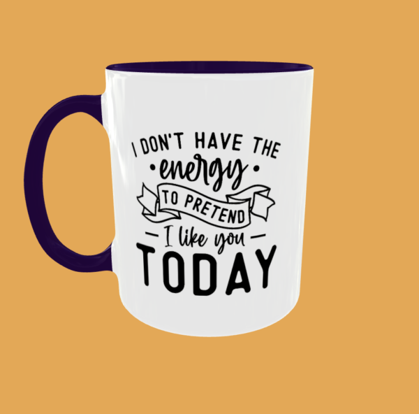 Sarcastic Quotes - I Don't Have The Energy - Image 6