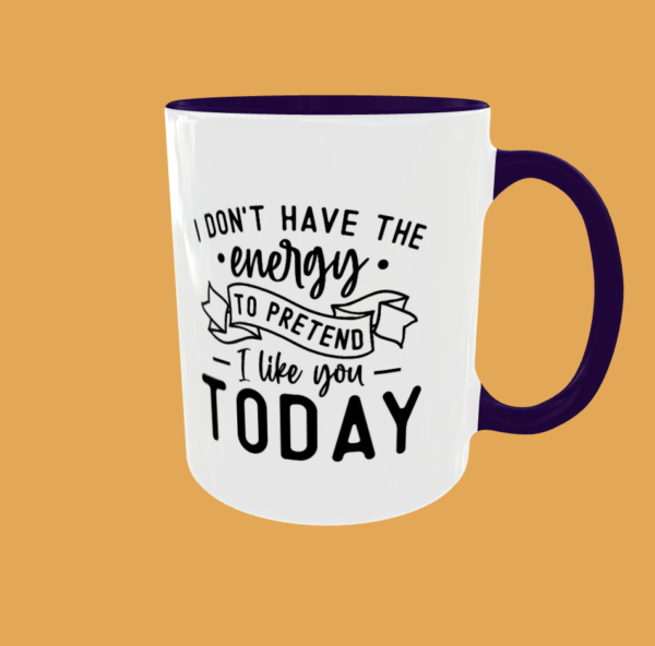 Sarcastic Quotes - I Don't Have The Energy - Image 7