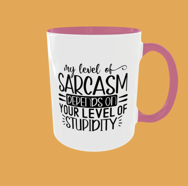 Sarcastic Quotes - My Level Of Sarcasm - Image 6