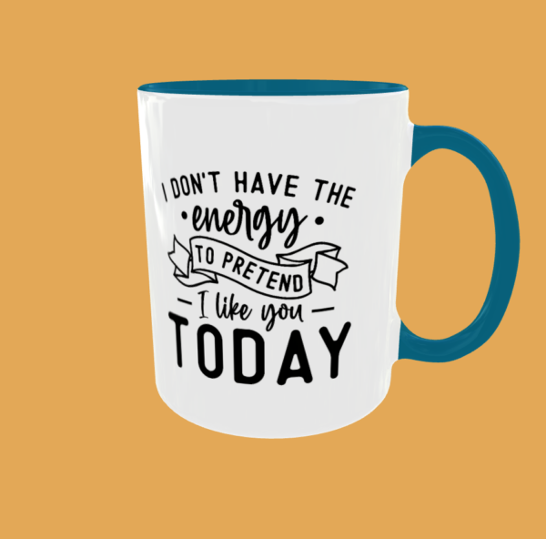 Sarcastic Quotes - I Don't Have The Energy - Image 8