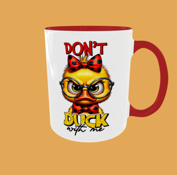 Sarcastic Quotes - Don't Duck With Me - Image 8