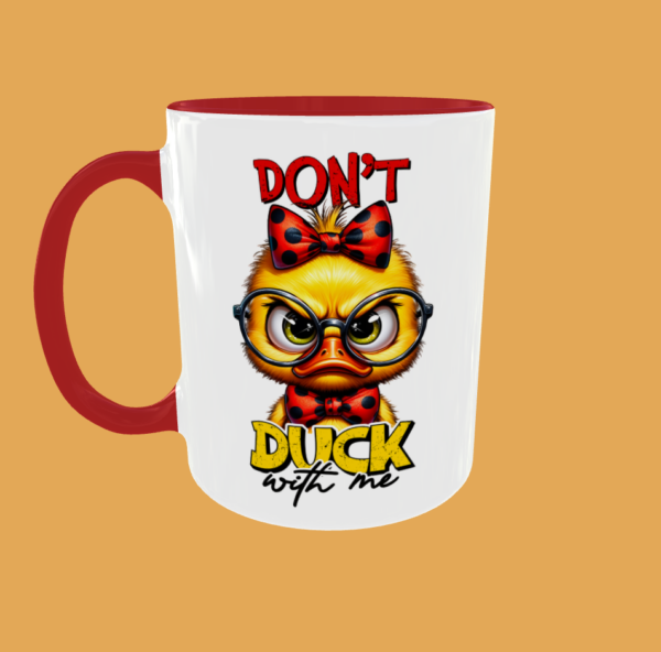 Sarcastic Quotes - Don't Duck With Me - Image 7