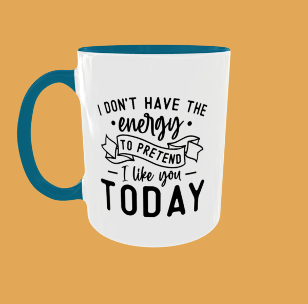 Sarcastic Quotes - I Don't Have The Energy - Image 11