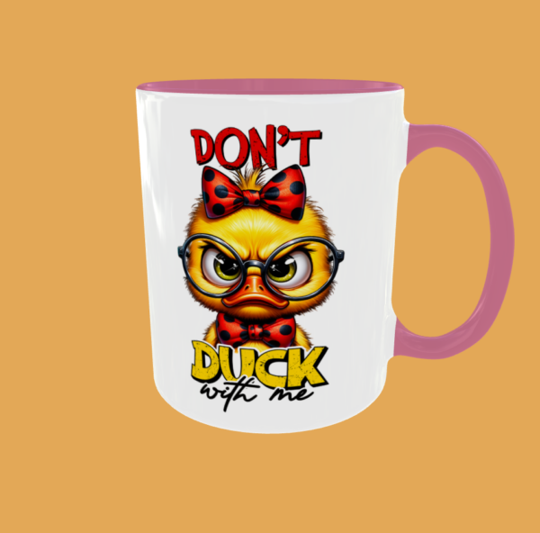 Sarcastic Quotes - Don't Duck With Me - Image 9
