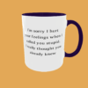 Sarcastic Quotes - I'm Sorry If I Hurt Your Feelings - Image 4