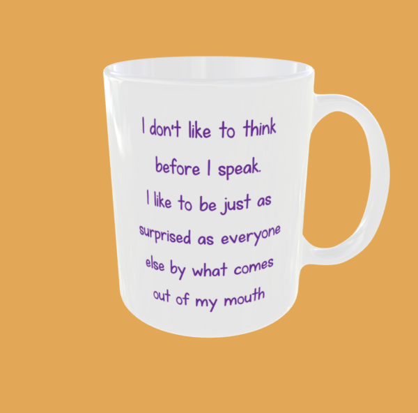 Sarcastic Quotes - I Don't Like To Think - Image 2