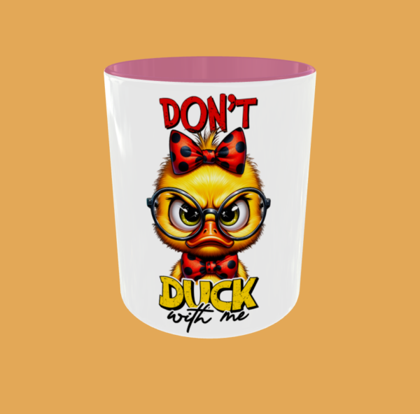 Sarcastic Quotes - Don't Duck With Me - Image 4