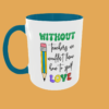 Teacher - Without Teachers Mug - Image 2