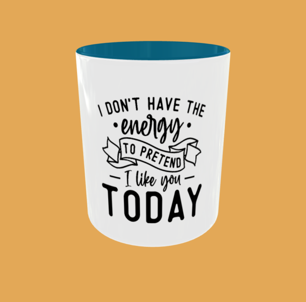Sarcastic Quotes - I Don't Have The Energy - Image 12