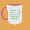 Sarcastic Quotes - I'm Sorry If I Hurt Your Feelings - Image 15
