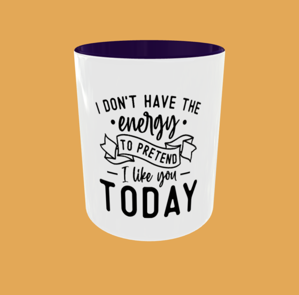 Sarcastic Quotes - I Don't Have The Energy - Image 13