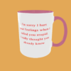 Sarcastic Quotes - I'm Sorry If I Hurt Your Feelings - Image 25