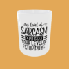 Sarcastic Quotes - My Level Of Sarcasm
