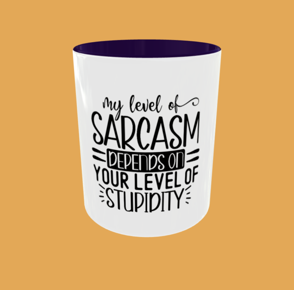 Sarcastic Quotes - My Level Of Sarcasm - Image 4