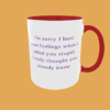 Sarcastic Quotes - I'm Sorry If I Hurt Your Feelings - Image 19