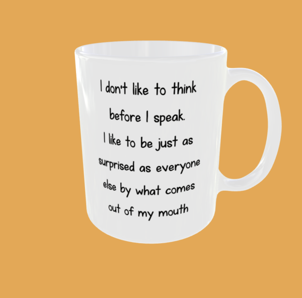 Sarcastic Quotes - I Don't Like To Think - Image 10