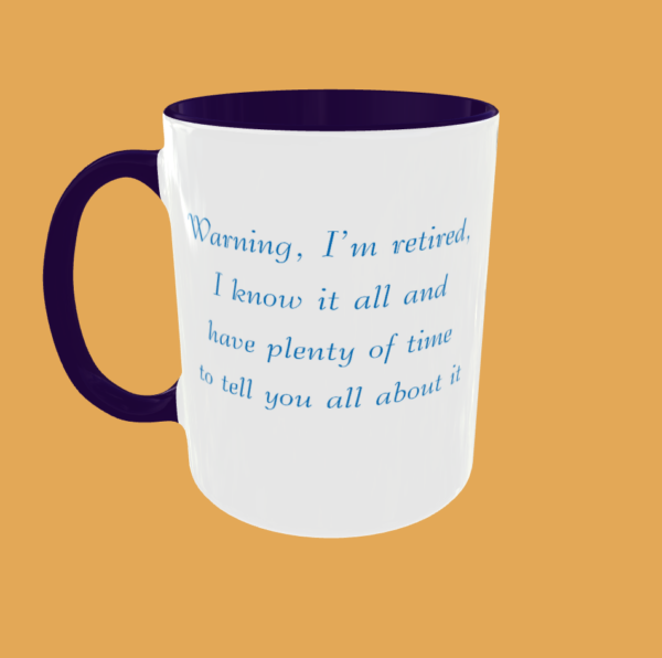 Sarcastic Quotes - Warning, I'm Retired - Image 9