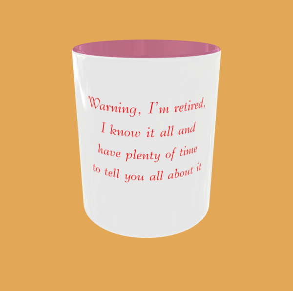 Sarcastic Quotes - Warning, I'm Retired - Image 5